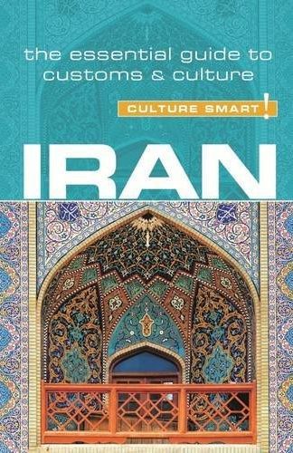 Iran, Culture Smart! The Essential Guide to Customs & Culture